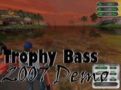 Box art for Trophy Bass 2007 Demo