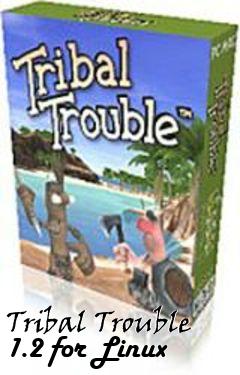 Box art for Tribal Trouble 1.2 for Linux