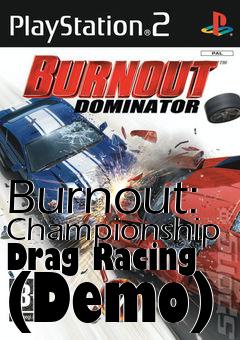 Box art for Burnout: Championship Drag Racing (Demo)