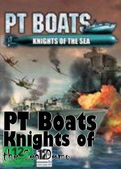 Box art for PT Boats Knights of the Sea Demo