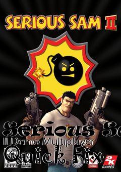 Box art for Serious Sam II Demo Multiplayer Quick Fix