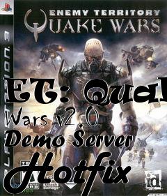Box art for ET: Quake Wars v2.0 Demo Server Hotfix