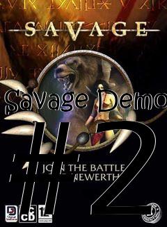 Box art for Savage Demo #2