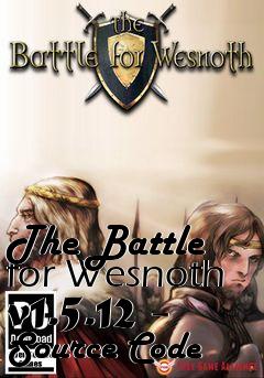 Box art for The Battle for Wesnoth v1.5.12 - Source Code