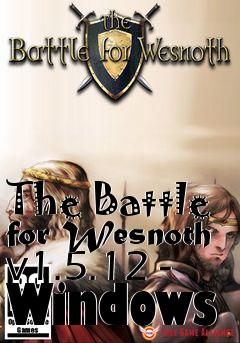 Box art for The Battle for Wesnoth v1.5.12 - Windows