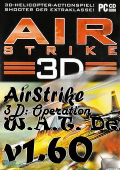 Box art for AirStrike 3D: Operation W.A.T. Demo v1.60