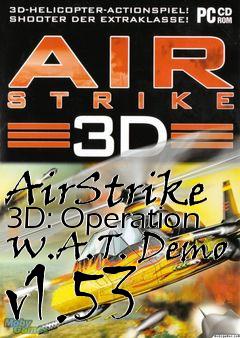 Box art for AirStrike 3D: Operation W.A.T. Demo v1.53