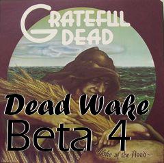 Box art for Dead Wake Beta 4