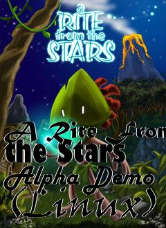 Box art for A Rite From the Stars Alpha Demo (Linux)