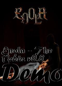 Box art for Enola - The Cabin v0.8 Demo