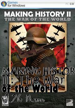Box art for MAKING HISTORY II: The War of the World v1.26 Demo
