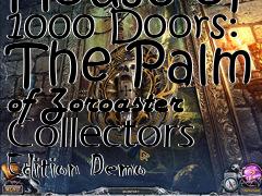 Box art for House of 1000 Doors: The Palm of Zoroaster Collectors Edition Demo