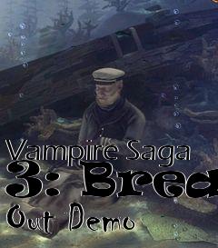 Box art for Vampire Saga 3: Break Out Demo