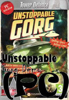 Box art for Unstoppable Gorg Demo (PC)