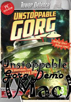 Box art for Unstoppable Gorg Demo (Mac)