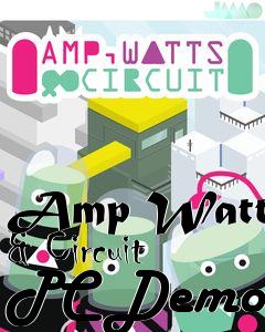 Box art for Amp Watts & Circuit PC Demo