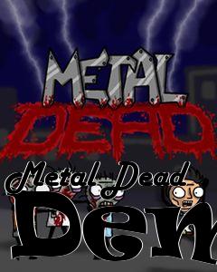 Box art for Metal Dead Demo