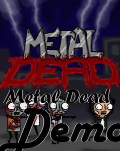 Box art for Metal Dead Demo