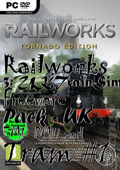 Box art for Railworks 3: UKTrainSim Freeware Pack - UK EMU DMU and Tram #1