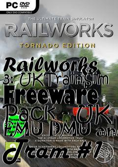 Box art for Railworks 3: UKTrainSim Freeware Pack - UK EMU DMU and Tram #1