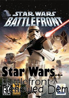 Box art for Star Wars Battlefront Renewed Demo