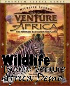 Box art for Wildlife Tycoon: Venture Africa Demo
