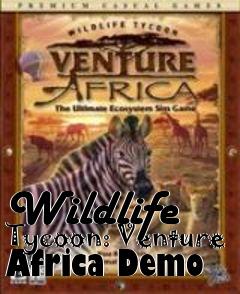 Box art for Wildlife Tycoon: Venture Africa Demo