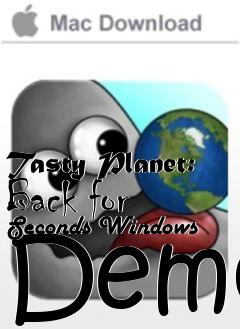 Box art for Tasty Planet: Back for Seconds Windows Demo