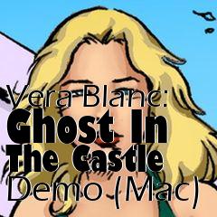 Box art for Vera Blanc: Ghost In The Castle Demo (Mac)