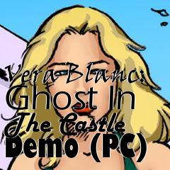 Box art for Vera Blanc: Ghost In The Castle Demo (PC)