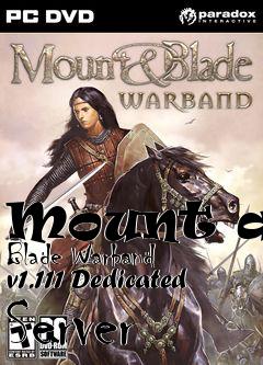 Box art for Mount and Blade Warband v1.111 Dedicated Server