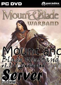 Box art for Mount and Blade Warband v1.111 Dedicated Server