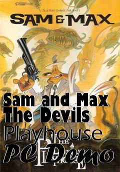 Box art for Sam and Max The Devils Playhouse PC Demo