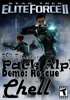 Box art for EF2 Expansion Pack Alpha Demo: Rescue Chell