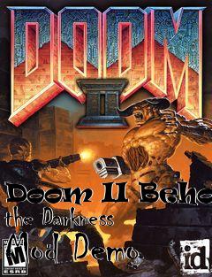 Box art for Doom II Behold the Darkness Mod Demo