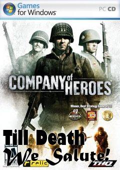 Box art for Till Death We Salute!