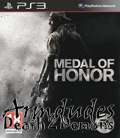 Box art for Armdudes Death 2 Demons