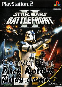 Box art for Conversion Pack KotOR sides demo