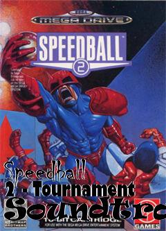 Box art for Speedball 2 - Tournament Soundtrack