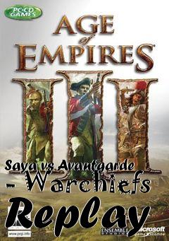 Box art for Saya vs Avantgarde - Warchiefs Replay