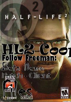 Box art for HL2 Coop: Follow Freeman: Beta Demo Patch - Client Files