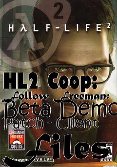 Box art for HL2 Coop: Follow Freeman: Beta Demo Patch - Client Files