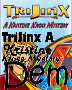 Box art for TriJinx A Kristine Kross Mystery Demo