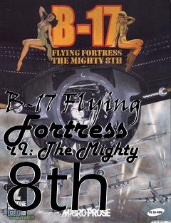 Box art for B-17 Flying Fortress II: The Mighty 8th 