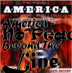 Box art for America - No Peace Beyond The Line 