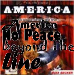 Box art for America - No Peace Beyond The Line 