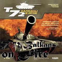 Box art for T-72 Balkans on Fire 