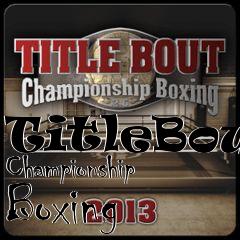 Box art for TitleBout Championship Boxing 