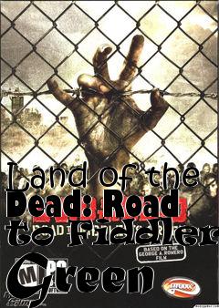 Box art for Land of the Dead: Road to Fiddlers Green 