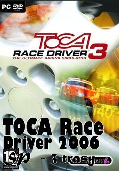 Box art for TOCA Race Driver 2006 SP  - 3 trasy